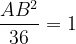 \dpi{120} \frac{AB^{2}}{36}=1